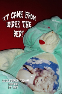 it came from under the bed